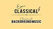 EPIC CLASSICAL - Classical Background Music