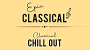 EPIC CLASSICAL - Classical Chillout