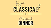 EPIC CLASSICAL - Classical Dinner