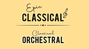 EPIC CLASSICAL - Classical Orchestral