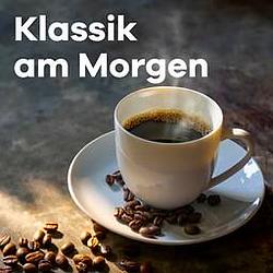 Klassik Radio - Klassik am Morgen