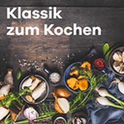 Klassik Radio - Klassik zum Kochen