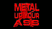 METAL-UP-YOUR-ASS