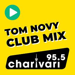 95.5 Charivari - Tom Novy Club Mix